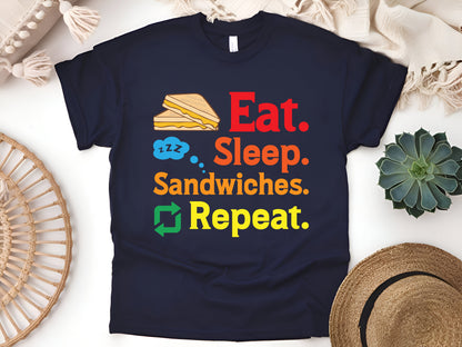 Eat Sleep Sandwiches Repeat T-Shirt - Funny Foodie Gift Tee for Sandwich Lovers