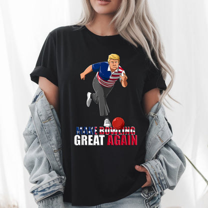 Make Bowling Great Again – Funny Bowling T-Shirt for Bowlers & League Players