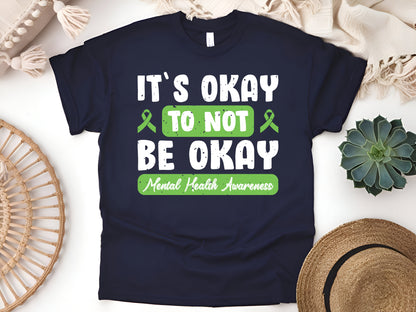 It's Okay to Not Be Okay T-Shirt – Mental Health Awareness Ribbon Tee – Support & Positivity Shirt