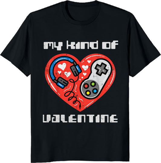 Gamer Valentines Day Gaming Men Boys Kids T-Shirt My Kind Valentine Tee