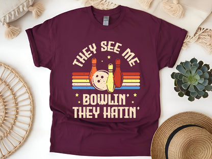 They See Me Bowlin' They Hatin' T-Shirt – Funny Bowling Tee for Bowlers & League Players