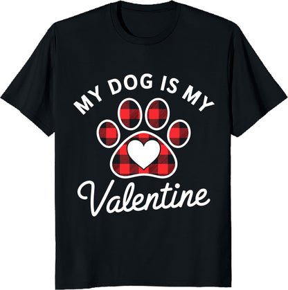 Funny Dog Valentines Day Costume T-Shirt My Dog Is My Valentine Shirt