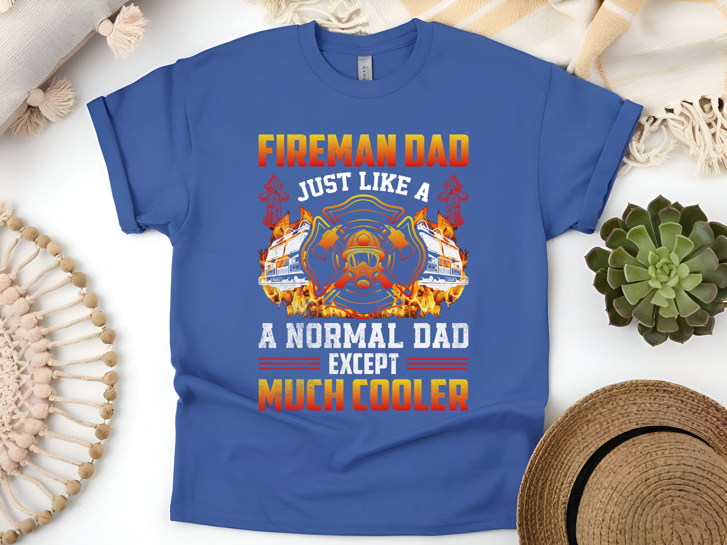 Fireman Dad Just Like a Normal Dad, Funny Firefighter T-Shirt, Firefighter Dad Gift, Hero Dad Shirt, Firefighter Apparel for Men