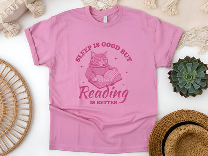 Sleep Is Good But Reading Is Better T-Shirt – Funny Book Lover Tee, Gift for Readers & Bibliophiles, Unisex Literary Shirt