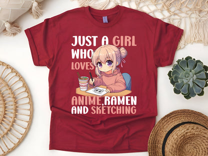 Just A Girl Who Loves Anime, Ramen, And Sketching – Japan Anime Lover T-Shirt