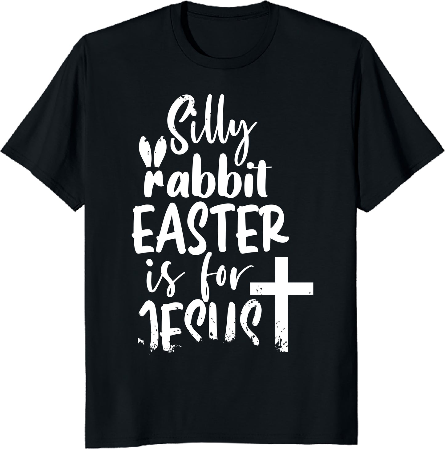 Silly Rabbit, Easter is for Jesus T-Shirt - Funny Easter Christian Tee