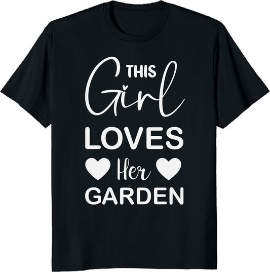 This Girl Loves Her Garden Unisex Tee -  Gardening Lover Gift