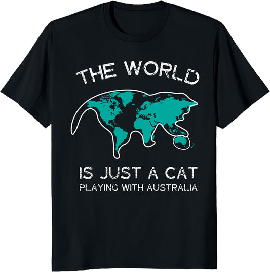 The World is Just a Cat Playing with Australia T-Shirt – Funny Earth & Cat Lover Tee – Printed in USA