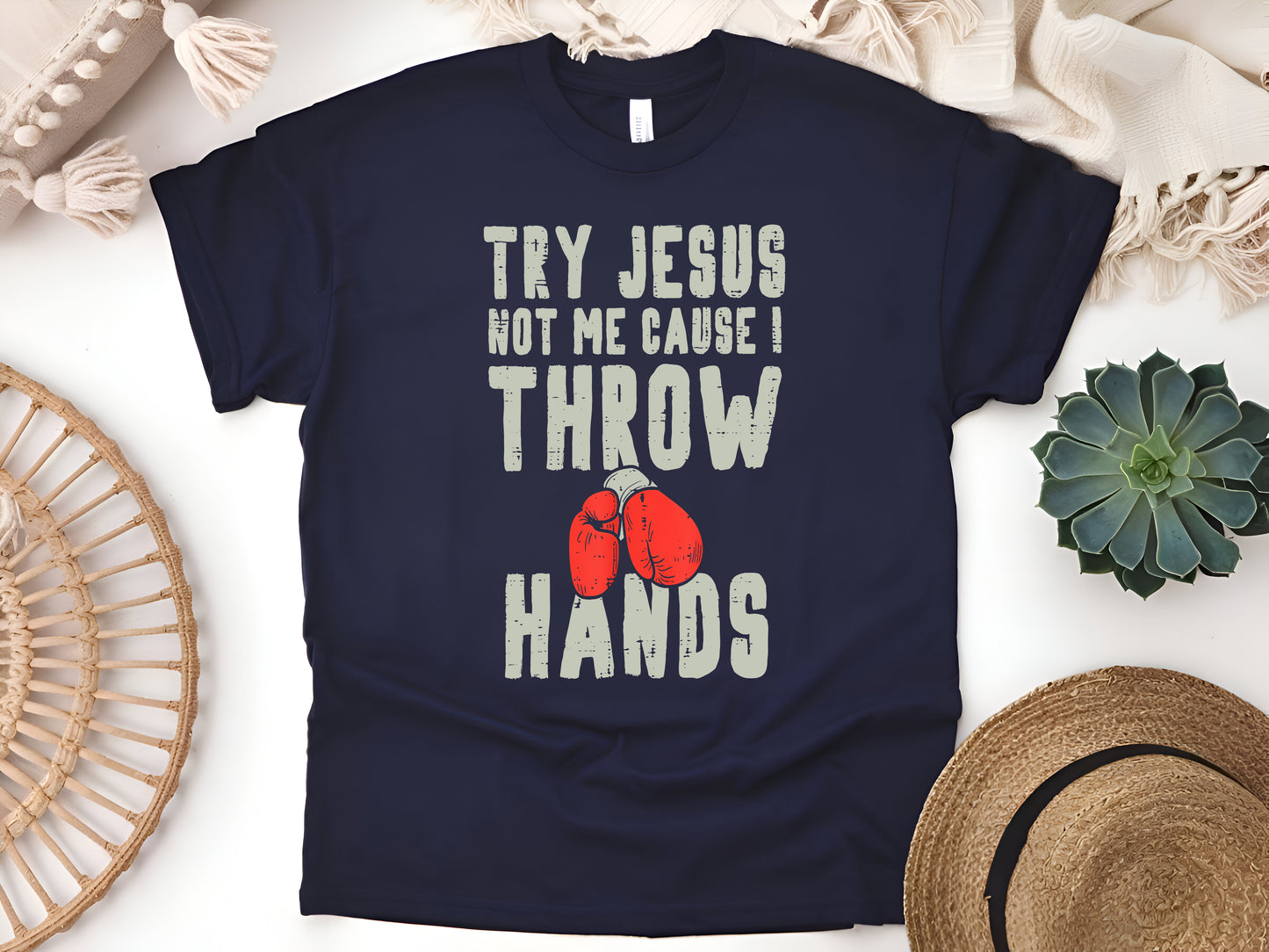 "Try Jesus, Not Me – I Throw Hands" T-Shirt – Funny Christian Boxing Tee – Faith & Fighter Shirt