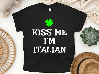 Funny  Patrick’s Day Irish-Italian T-Shirt, Lucky Shamrock Tee - Kiss Me, I’m Italian Unisex Tee