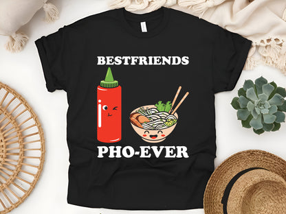 Best Friends Pho Ever T-Shirt - Cute Asian Food Tee - Funny Noodle Soup Lovers Gift Unisex Shirt