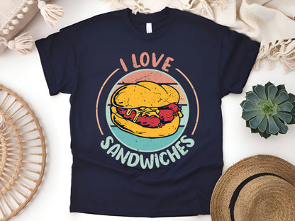 I Love Sandwiches T-Shirt - Funny Foodie Gift Tee for Sandwich Lovers