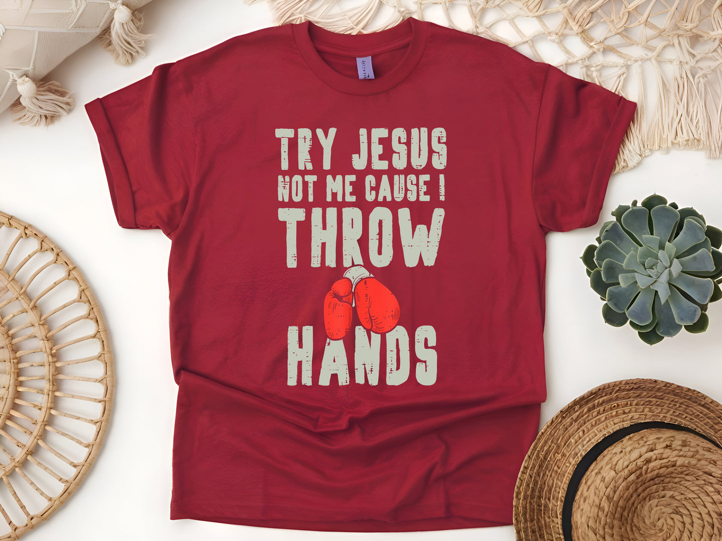 "Try Jesus, Not Me – I Throw Hands" T-Shirt – Funny Christian Boxing Tee – Faith & Fighter Shirt