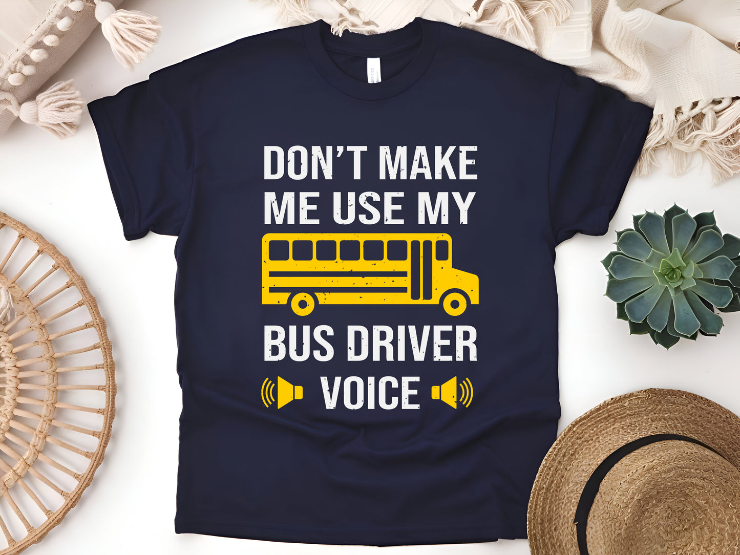 Don't Make Me Use My Bus Driver Voice T-Shirt - Funny School Bus Driver Gift Tee