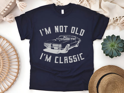 I'm Not Old I'm Classic T-Shirt – Funny Vintage Car Tee, Retro Auto Lover Shirt, Classic Car Gift for Men & Women, Mechanic Tee