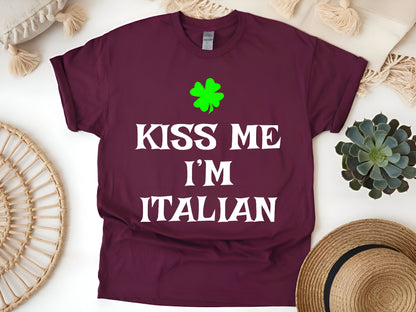 Funny  Patrick’s Day Irish-Italian T-Shirt, Lucky Shamrock Tee - Kiss Me, I’m Italian Unisex Tee