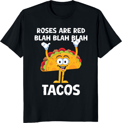 Valentine Day Food Lover Gift T-Shirt Roses Are Red Blah Tacos Funny Tee