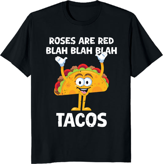 Valentine Day Food Lover Gift T-Shirt Roses Are Red Blah Tacos Funny Tee