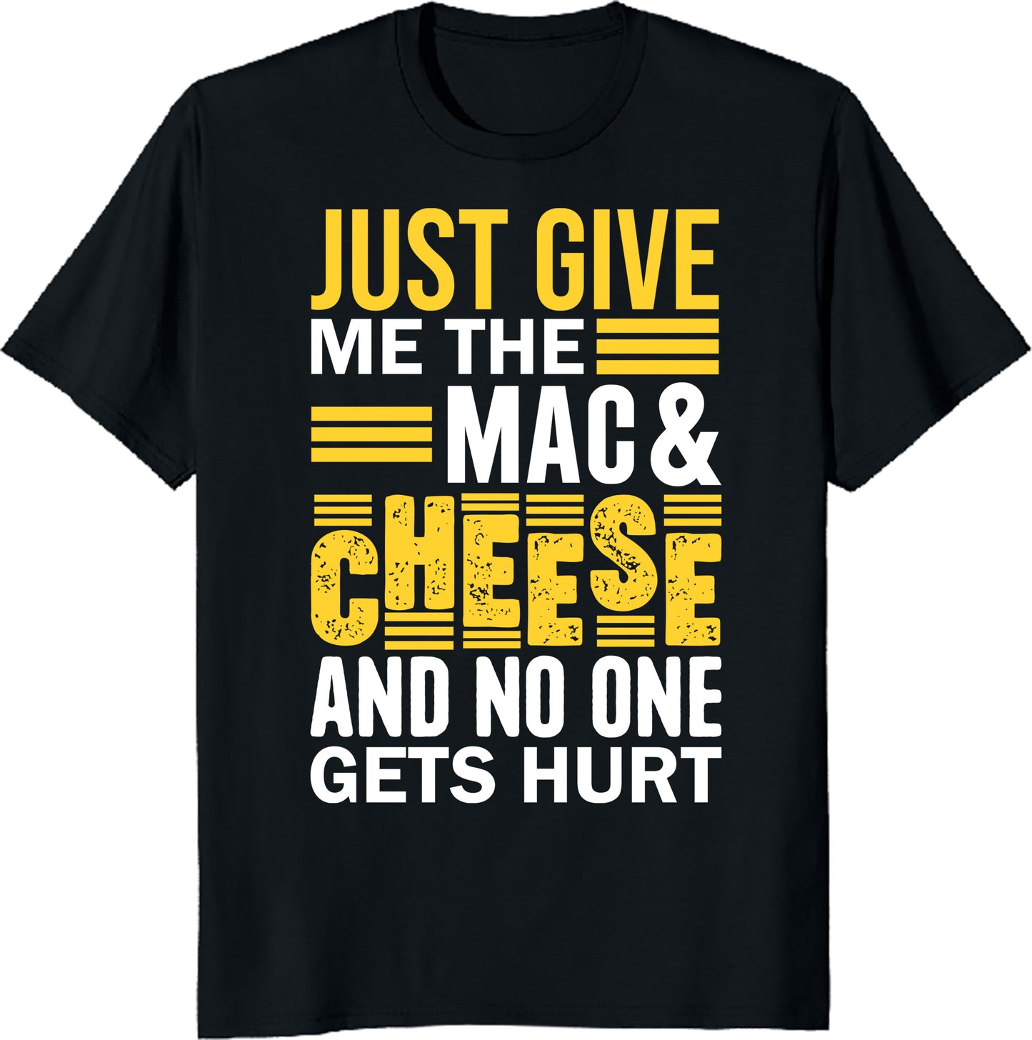 Just Give Me Mac & Cheese Shirt - Funny Foodie Tee - Cheesy Pun T-Shirt - Pasta Lover Gift Unisex Tee