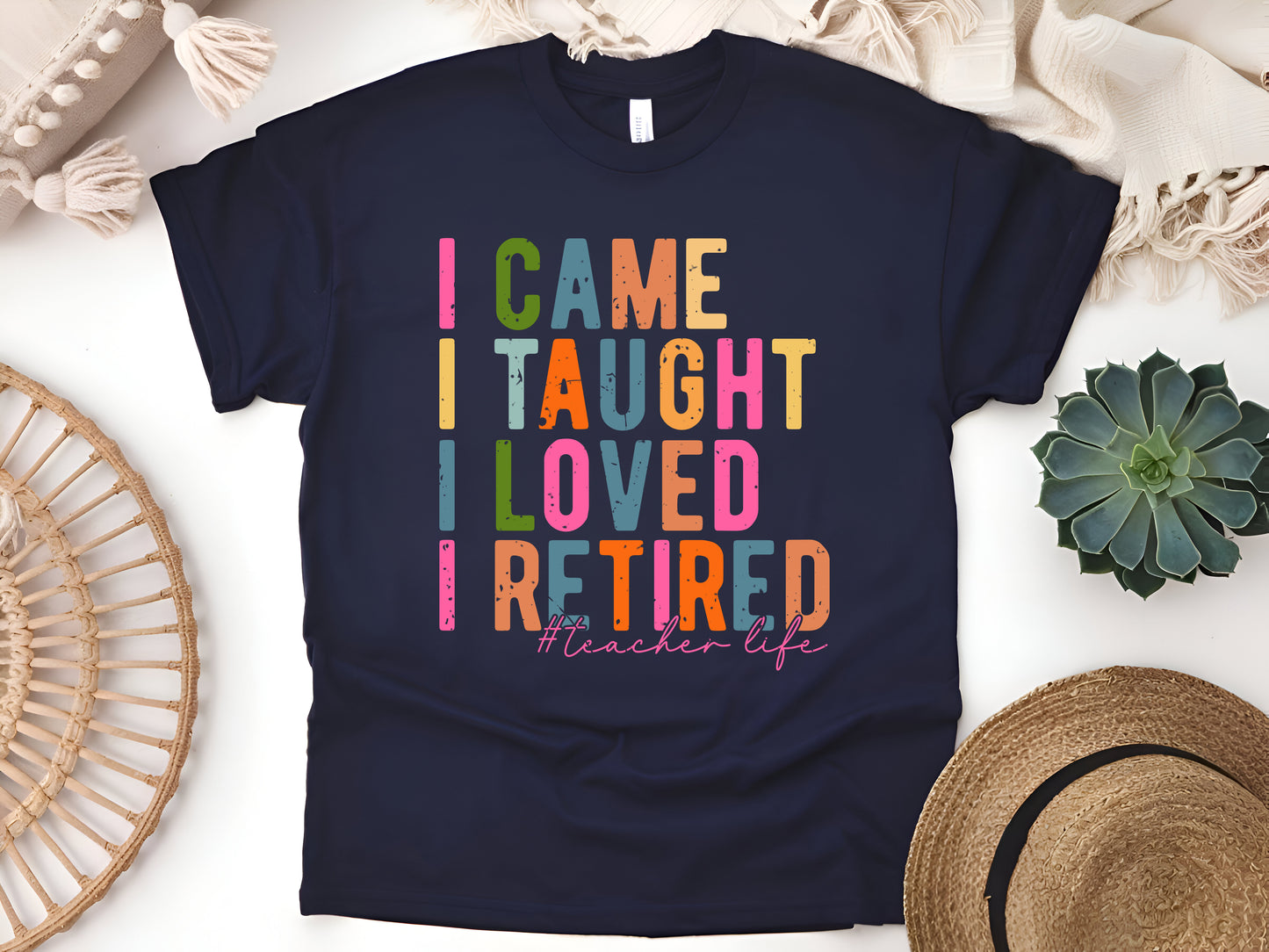 I Came I Taught I Loved I Retired T-Shirt - Funny Teacher Retirement Gift, Educator Farewell Tee, Unisex Tribute Shirt