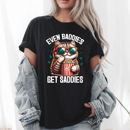 Even Baddies Get Saddies T-Shirt - Funny Cat Meme & Popcorn Tee - Sad but Cute Aesthetic Shirt