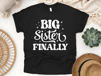 Big Sister Finally T-Shirt, Promoted to Big Sister 2025, New Sibling Announcement Shirt, Cute Big Sister Gift