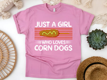 Just a Girl Who Loves Corn Dogs T-Shirt – Cute Foodie Tee, Funny Fair Food Lover Shirt, Carnival Snack Gift, Unisex Casual Apparel