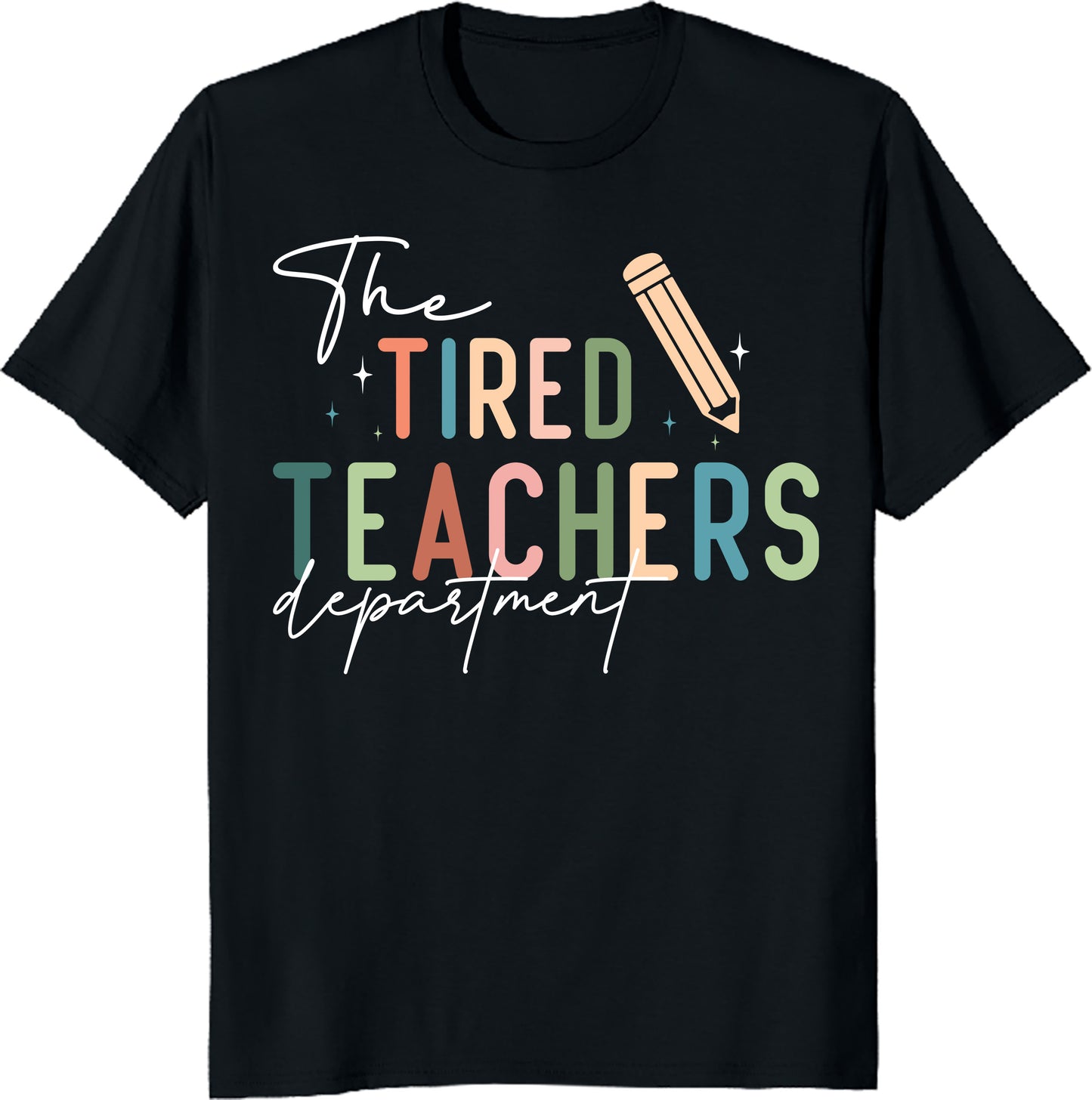 The Tired Teachers Department Shirt – Funny Teacher Tee, Back-to-School Shirt