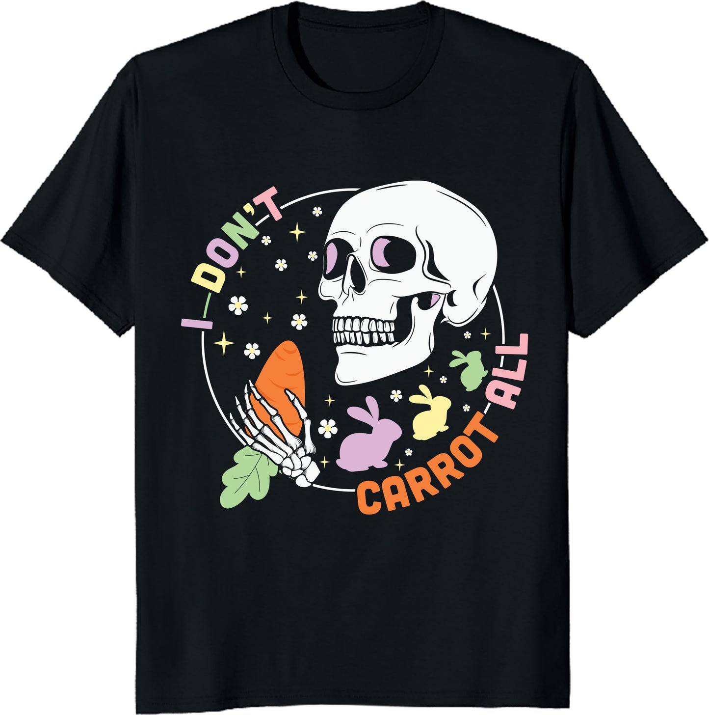 I Don't Carrot at All Skeleton Easter Unisex Tee - Funny Easter T-Shirt