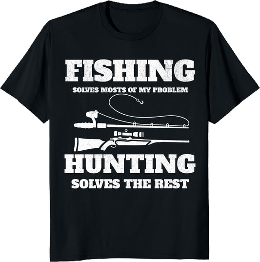 Fishing Solves Most Problems Hunting Rest Funny Men Women T-Shirt