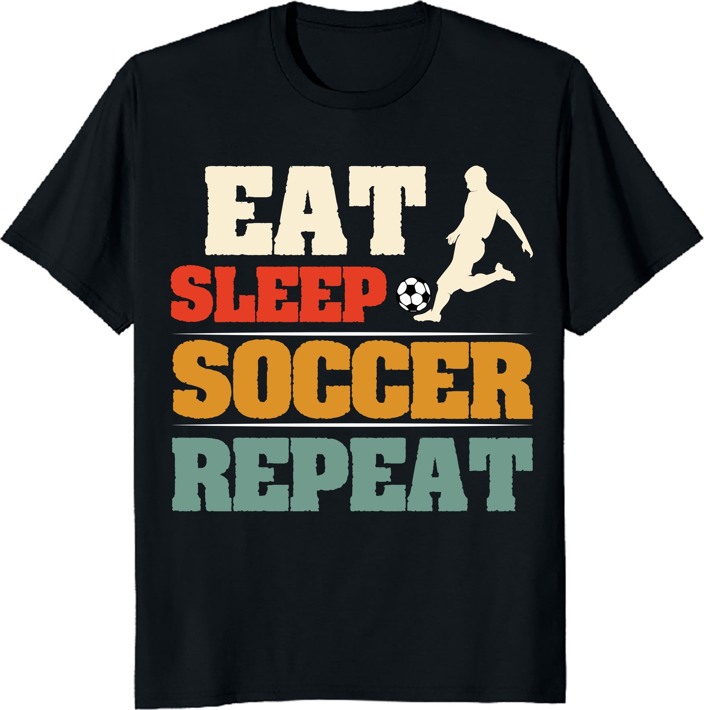 Eat Sleep Soccer Repeat Shirt - Funny Soccer Lover Tee - Soccer Player Gift - Sports Fan T-Shirt - Unisex Tee