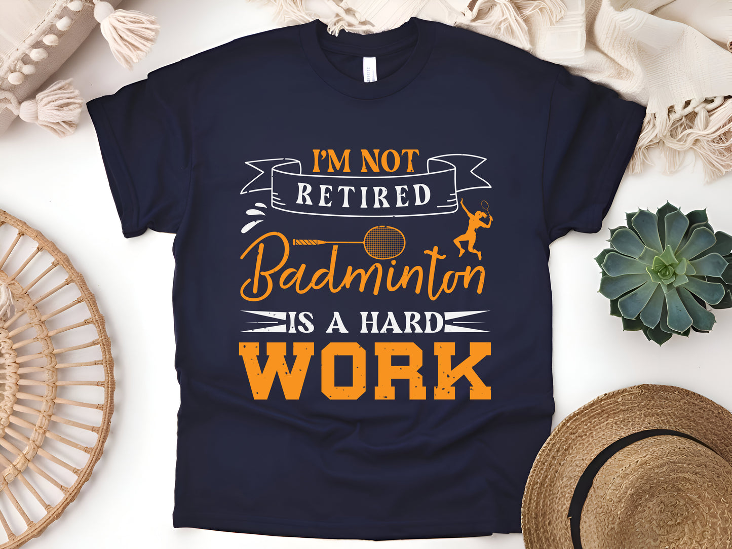 I'm Not Retired Badminton Is Hard Work T-Shirt - Funny Sports Lover Tee, Retired Athlete Gift, Unisex Badminton Shirt