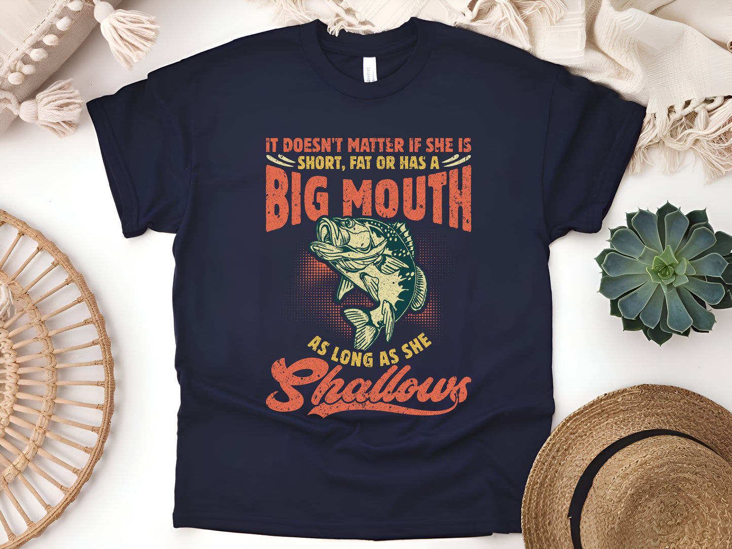 Funny Fishing T-Shirt - It Doesn’t Matter If She’s Short, Fat, or Has a Big Mouth as Long as She Swallows