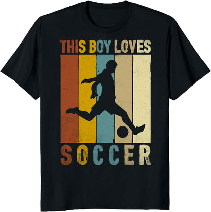 This Boy Loves Soccer Shirt - Retro Soccer Lover Tee - Vintage Sports Gift - Funny Soccer Fan T-Shirt - Unisex Tee