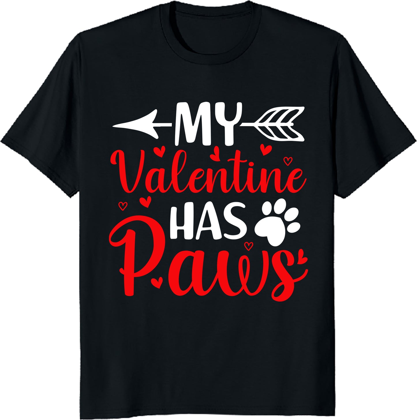 Dog lovers valentines day T-Shirt Hearts My valentine has four paws Unisex Tee