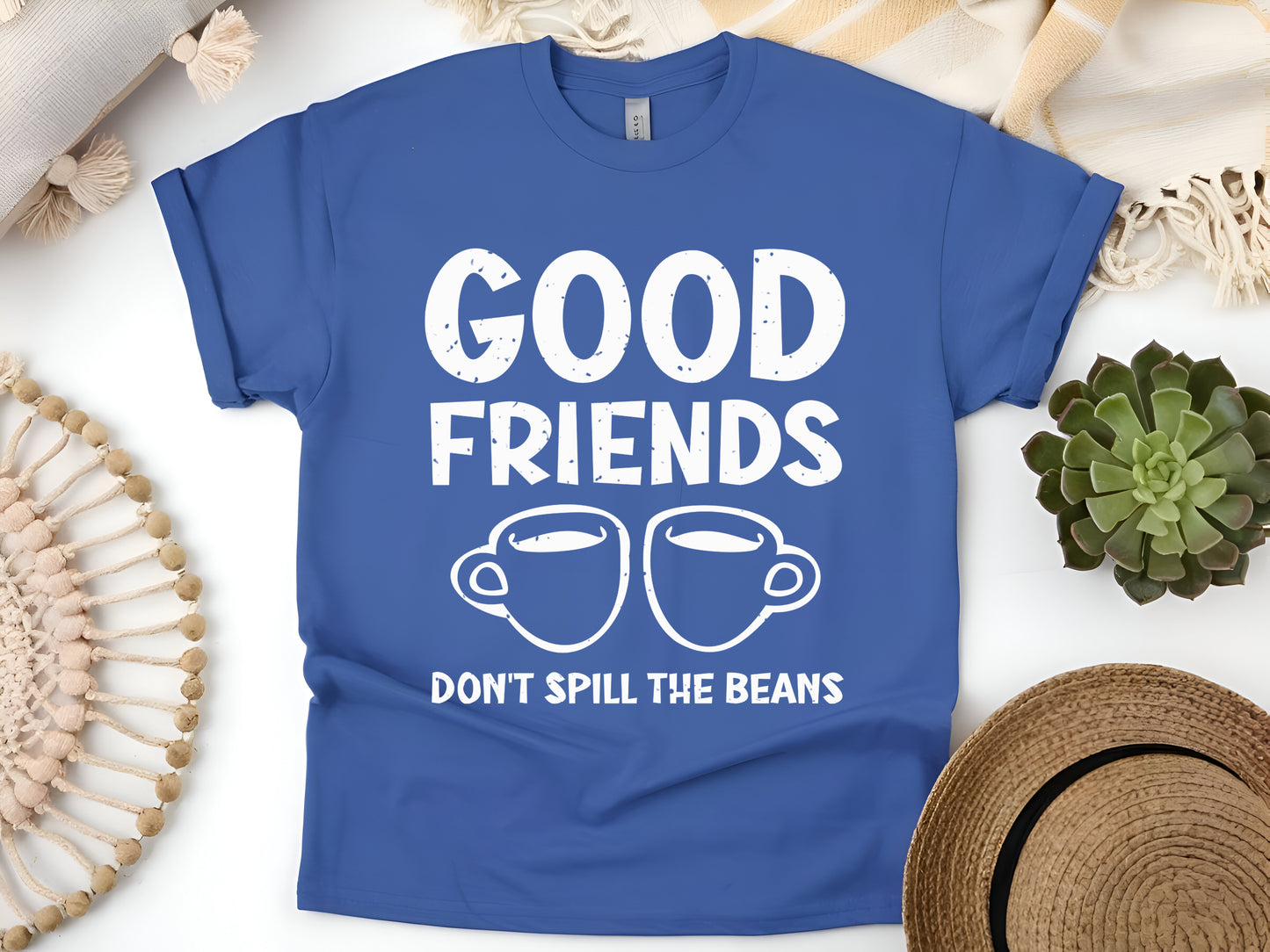 Good Friends Don’t Spill the Beans T-Shirt - Funny Coffee & Gossip Tee - Best Friend Gift Unisex Shirt