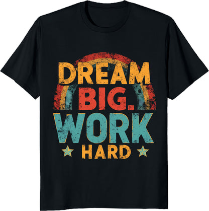 Dream Big Work Hard – Vintage Rainbow Motivational T-Shirt