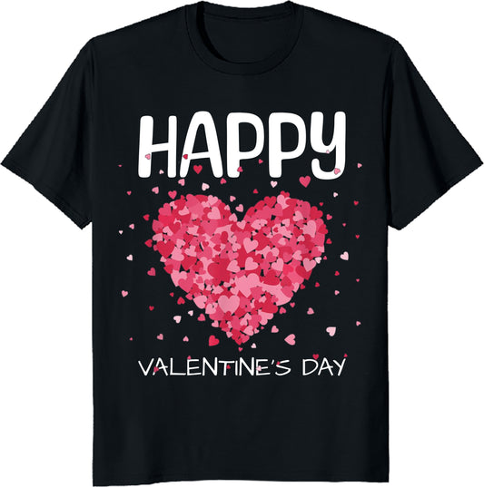 Funny Happy Valentines Day Heart Love Valentine Men Women T-Shirt Perfect Gift On Valentine's Holiday