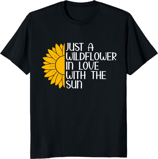 Just a Wildflower in Love with the Sun T-Shirt - Boho Floral Sun Lover Tee, Nature Aesthetic Shirt, Printed in USA