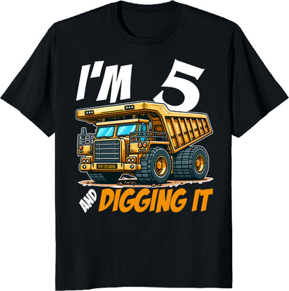 I’m 5 and Digging It – Dump Truck Birthday T-Shirt