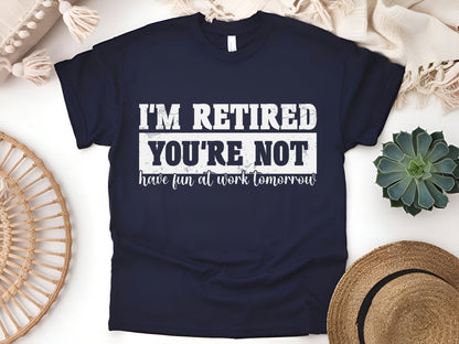 Funny Retirement T-Shirt – Humorous Retirement Gift for Men & Women – Relaxed & Retired Life