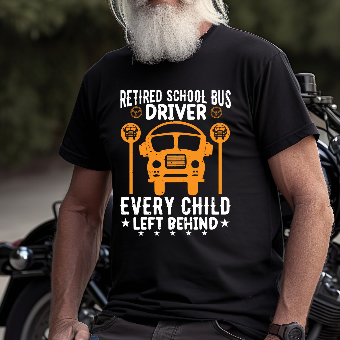 Retired School Bus Driver Every Child Left Behind T-Shirt - Funny Bus Driver Retirement Tee