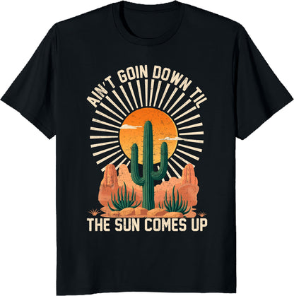 Ain't Goin' Down Til the Sun Comes Up Unisex Tee - Country Music Shirt