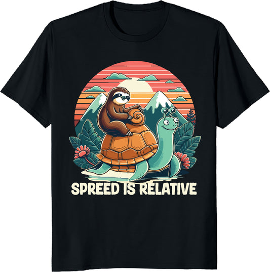 SPREED is RELATIVE Funny Sloth and Snail Unisex Tee - Slow Life Graphic Shirt