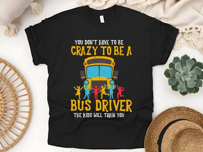 Crazy School Bus Driver Driving T-Shirt - Funny Bus Driver Humor Tee