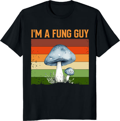 I'm A Fung Guy Unisex Tee - Funny Mushroom Lover Pun T-Shirt