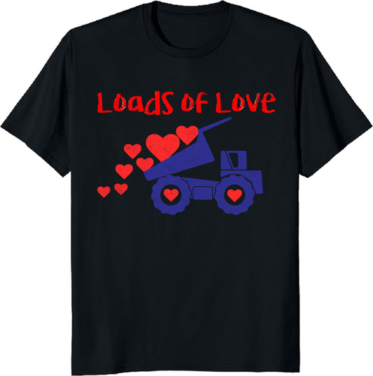 Happy Valentines Day - Valentines Day Garbage Truck Loads Of Love T-Shirt, Gift For Men, Boys