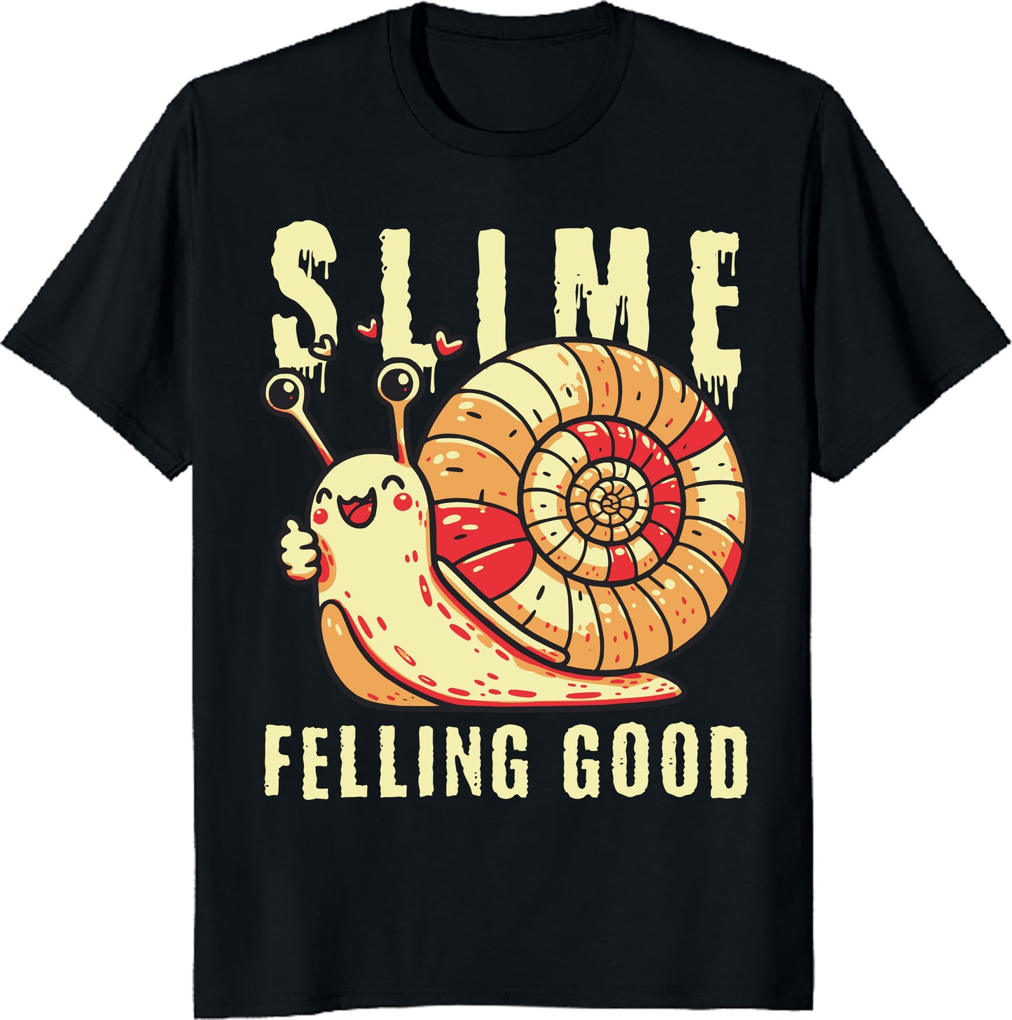 Funny Snail T-Shirt – “Slime Feeling Good” Cute and Quirky Design - Gary the Snail - Slime Feeling Good T-Shirt