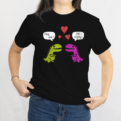 Funny Girls Boys T-Shirt T-Rex Dinosaur Couple Hug Me Valentines Day Tee