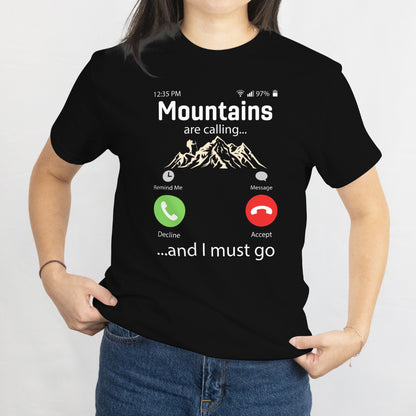 Mountains Are Calling and I Must Go Unisex Tee - Adventure Hiking T-Shirt